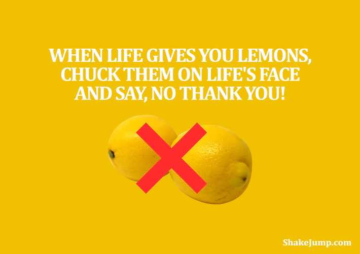 when-life-gives-you-lemons-funny-quote-4